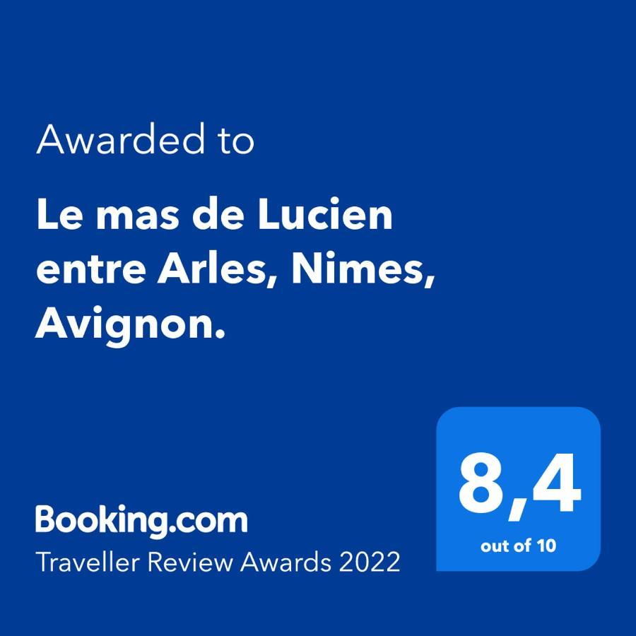 Le Mas De Lucien Entre Arles, Nimes, Avignon. Beaucaire  Eksteriør billede
